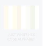 JUST WHITE HEX CODE ALPHABET 