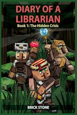 Diary of a Librarian Book 1: The Hidden Crisis 