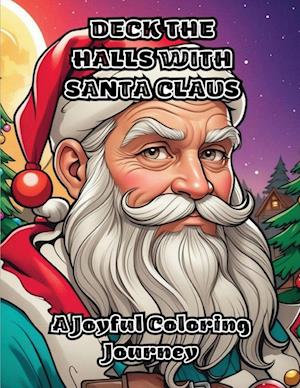 Deck the Halls with Santa Claus