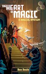 The Heart of Magic: A Magical Mystery 