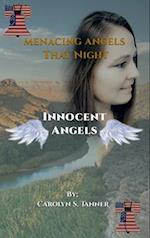 MENACING ANGELS: INNOCENT ANGELS 