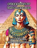 Pharaohs by the Pyramids