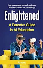 ENLIGHTENED A PARENT'S GUIDE IN AI EDUCATION 