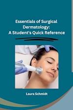 Essentials of Surgical Dermatology: A Student's Quick Reference 