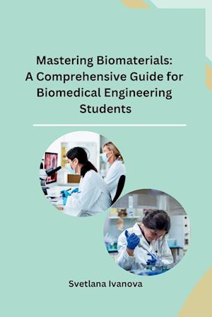 Mastering Biomaterials