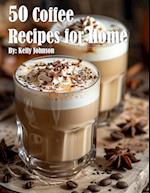 50 Coffee Recipes for Home