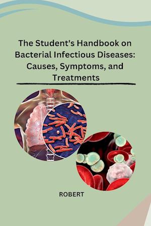 The Student's Handbook on Bacterial Infectious Diseases