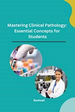 Mastering Clinical Pathology