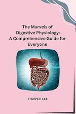 The Marvels of Digestive Physiology