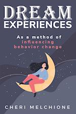 Dream Experiences as a Method of Influencing Behavior Change 