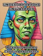 Undead Pharaohs Unwrapped