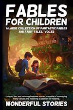 Fables for Children A large collection of fantastic fables and fairy tales. (Vol.52)