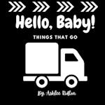 Hello Baby! Things That Go 