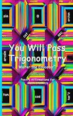 You Will Pass Trigonometry