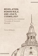 Revelation, Roman Rule, and Asia's Cosmology