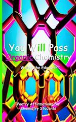 You Will Pass Organic Chemistry