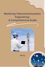 Mastering Telecommunications Engineering