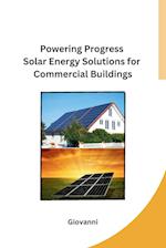 Powering Progress Solar Energy Solutions for Commercial Buildings 