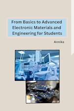 From Basics to Advanced Electronic Materials and Engineering for Students 