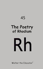 The Poetry of Rhodium