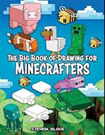 The Big Book of Drawing for Minecrafters: How to Draw 75 Minecraft Mobs 