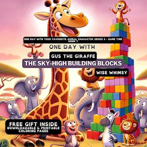 One Day With Gus the Giraffe