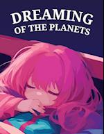 Dreaming of The Planets