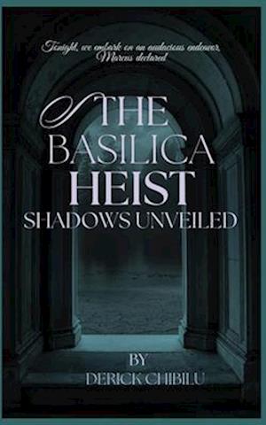 The Basilica Heist