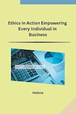 Ethics in Action Empowering Every Individual in Business 