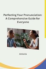 Perfecting Your Pronunciation