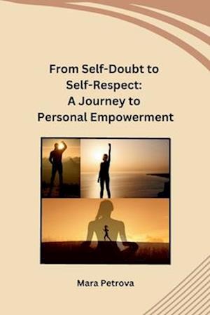 From Self-Doubt to Self-Respect