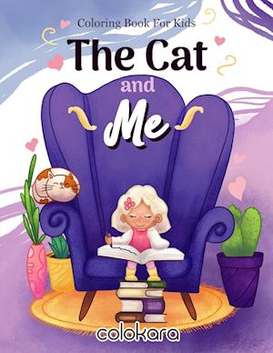 The Cat and ME Coloring Book for Kids