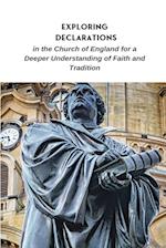Exploring Declarations in the Church of England for a Deeper Understanding of Faith and Tradition 