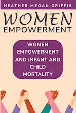 Women Empowerment and Infant and Child Mortality 