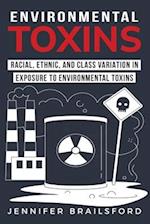 Racial Ethnic and Class Variation in Exposure to Environmental Toxins 