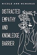 Distracted Empathy and Knowledge Barrier 