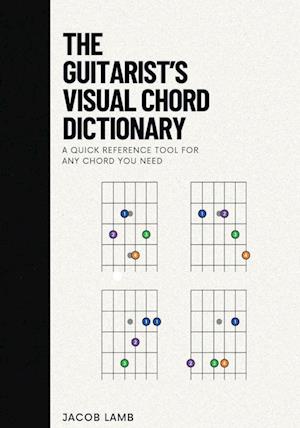 The Guitarist's Visual Chord Dictionary