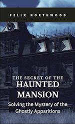 The Secret of the Haunted Mansion