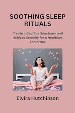 SOOTHING SLEEP RITUALS