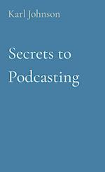 Secrets to Podcasting