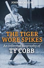 The Tiger Wore Spikes