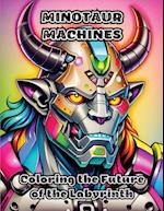 Minotaur Machines