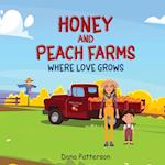 Honey and Peach Farms Where Love Grows