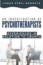 An Investigation of Psychotherapists' Experiences In Relation To Ubuntu