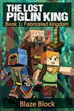 The Lost Piglin King Book 1