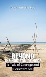 Beyond the Horizon of Hope