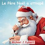 Le Père Noël a attrapé froid