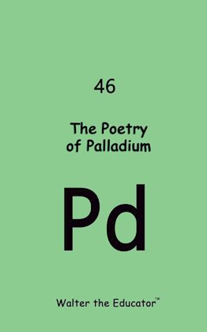 The Poetrty of Palladium