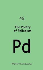 The Poetrty of Palladium