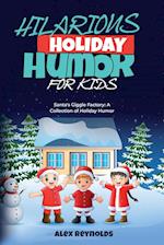 HILARIOUS  HOLIDAY HUMOR FOR KIDS